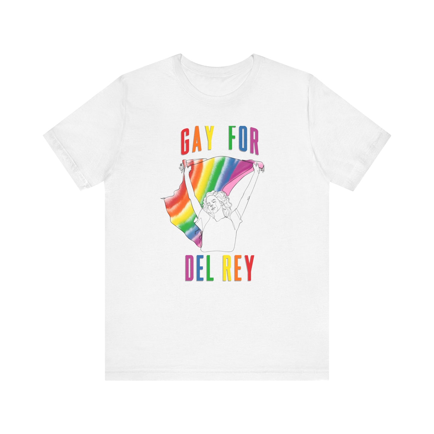 Gay for Del Rey Unisex Jersey Short Sleeve Tee