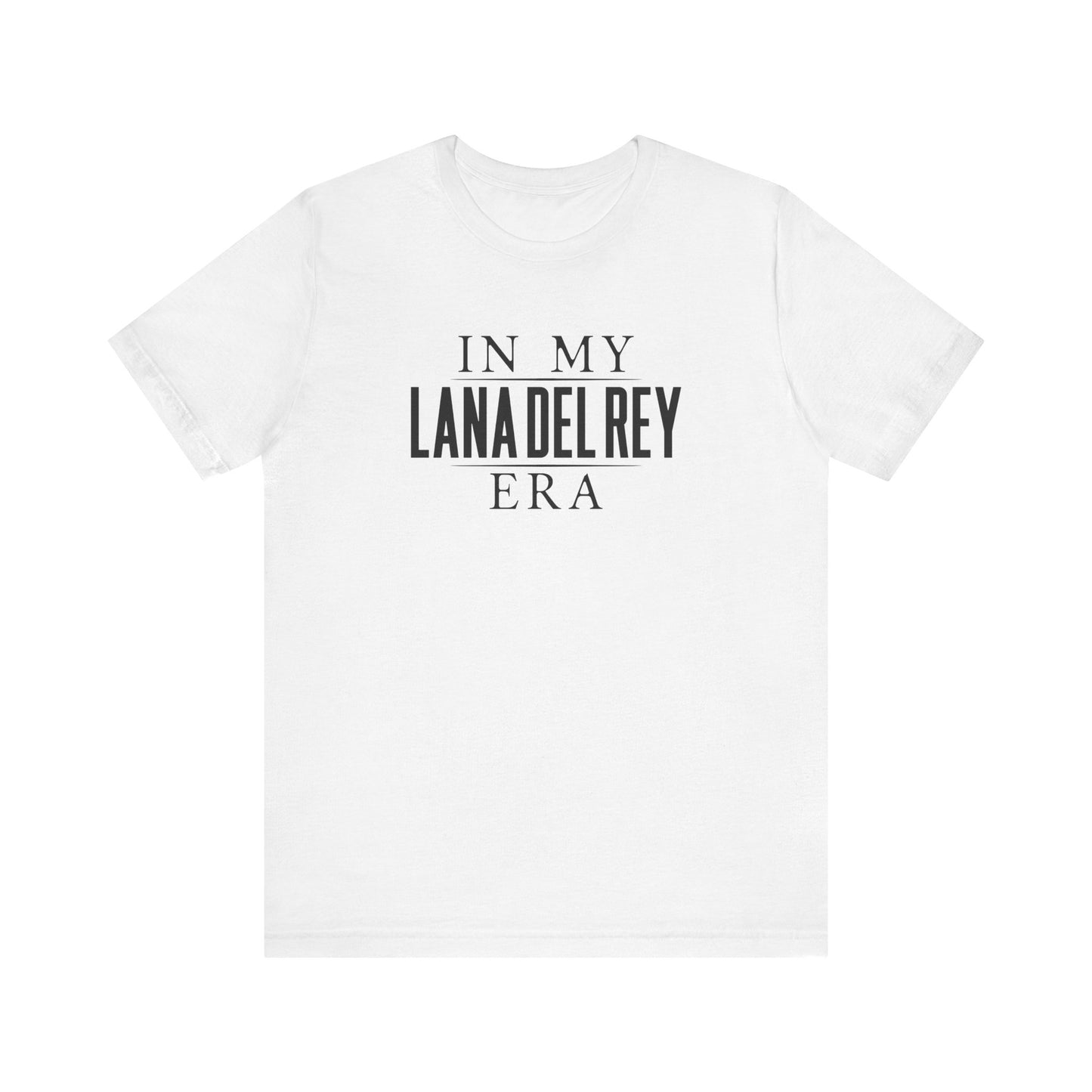 In My Lana Era Unisex Jersey Short Sleeve Tee