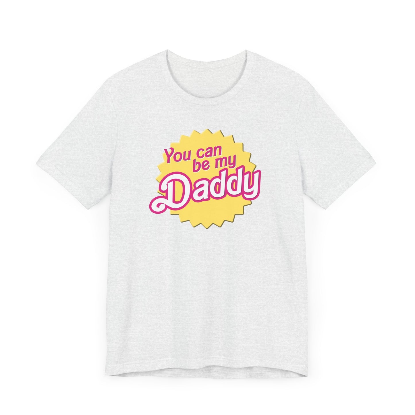 You Can Be My Daddy AKA Lizzy Grant Unisex Jersey Short Sleeve Tee