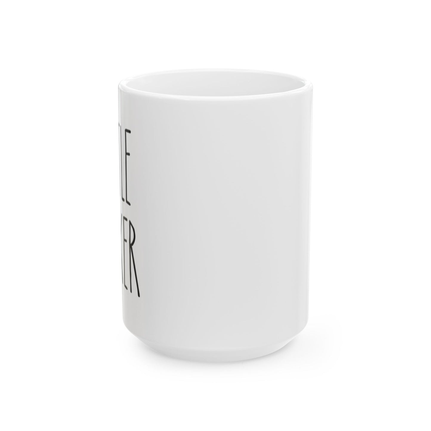 Little F*cker | Rae Dunn Inspired Ceramic Mug, (11oz, 15oz)