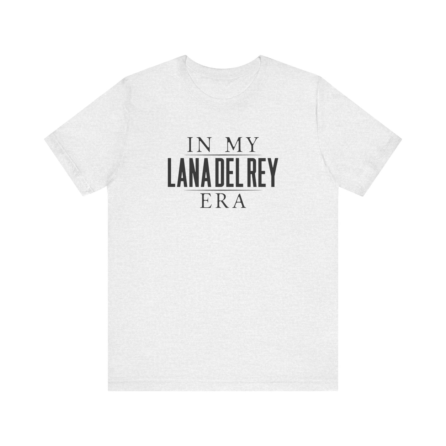 In My Lana Era Unisex Jersey Short Sleeve Tee