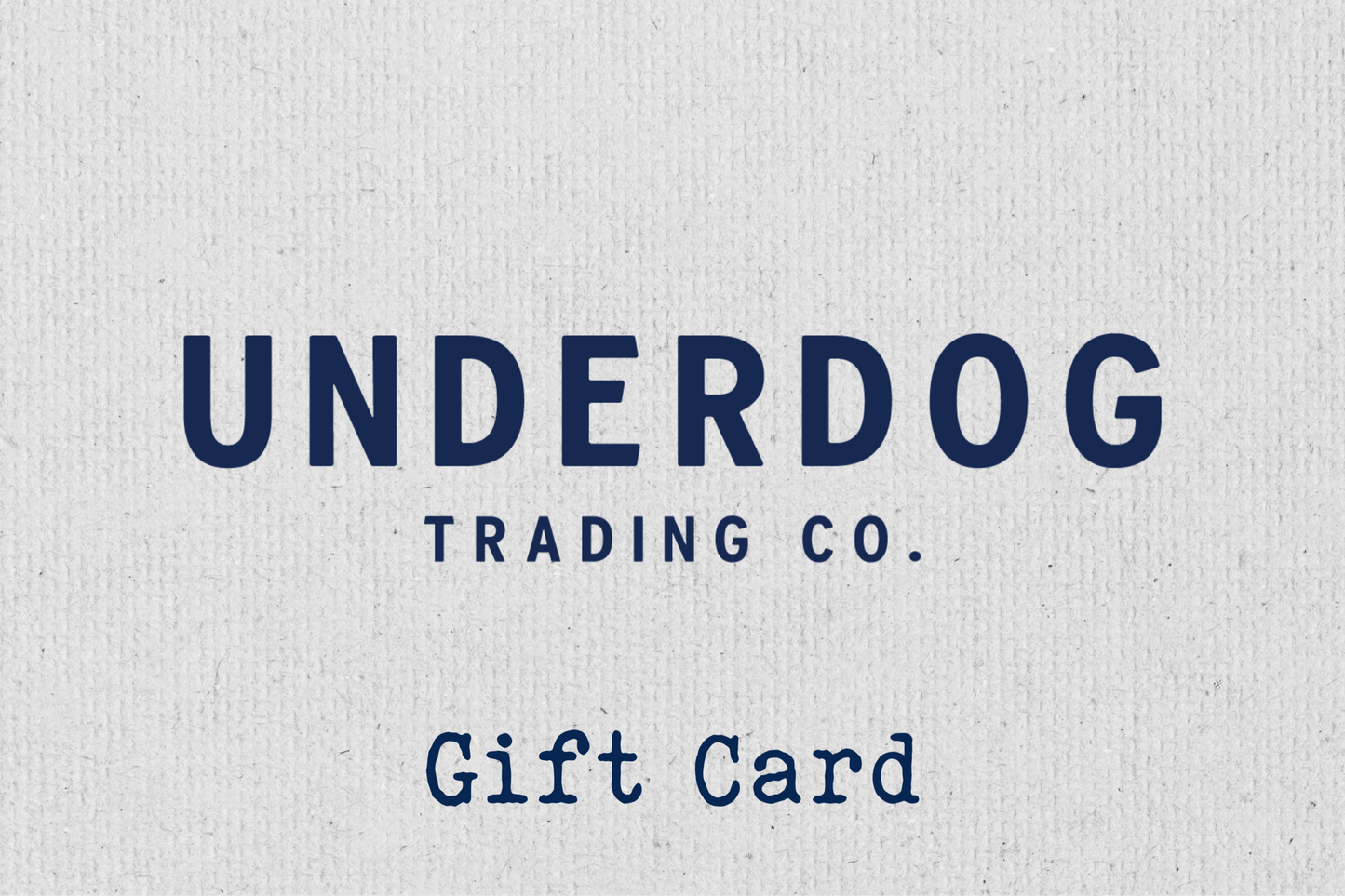 Underdog Trading Co. Digital Gift Card
