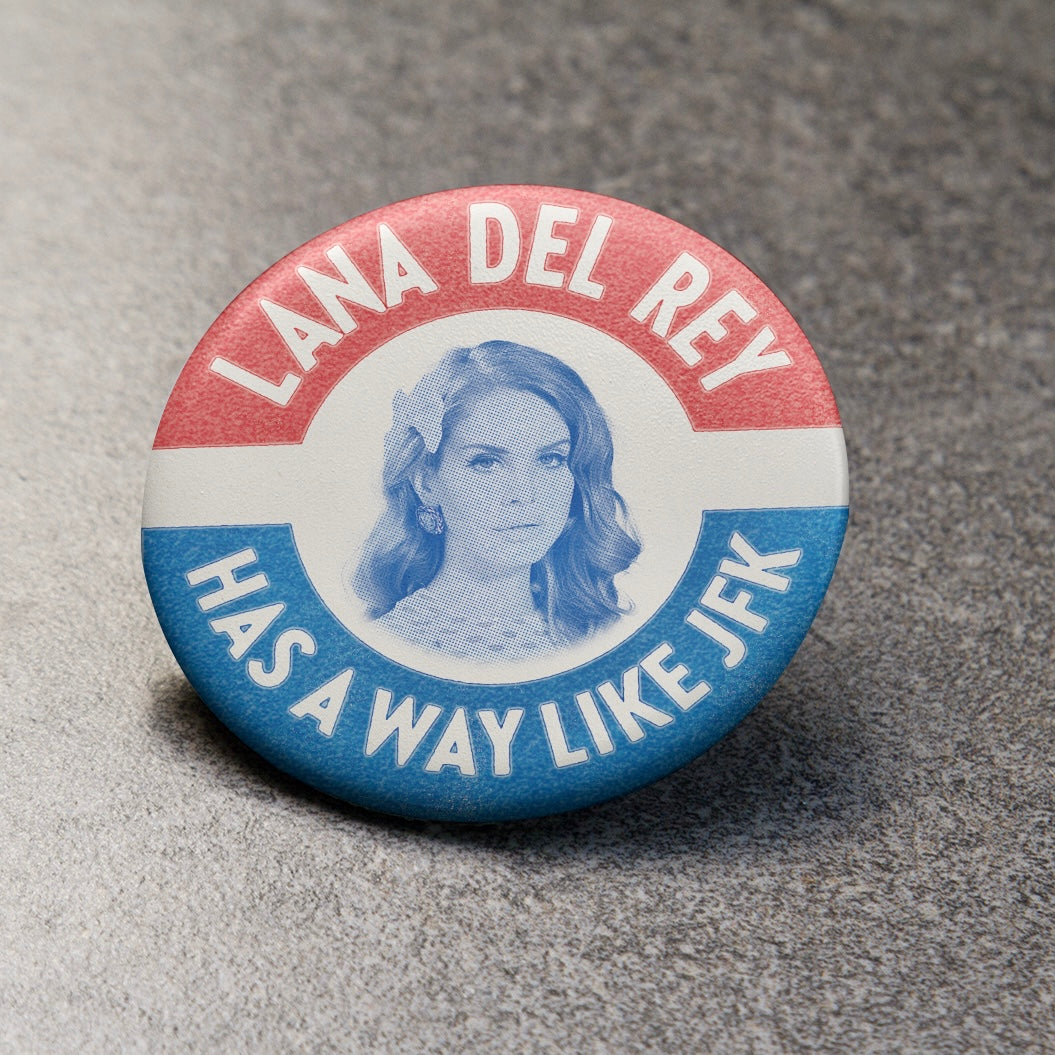 Lana Del Rey JFK Inspired Election Pin Button