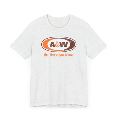 A & W Lana All-American Whore Unisex Jersey Short Sleeve Tee