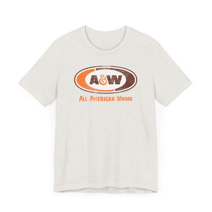 A & W Lana All-American Whore Unisex Jersey Short Sleeve Tee