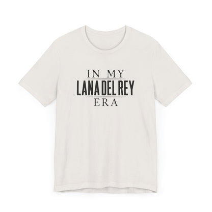In My Lana Era Unisex Jersey Short Sleeve Tee