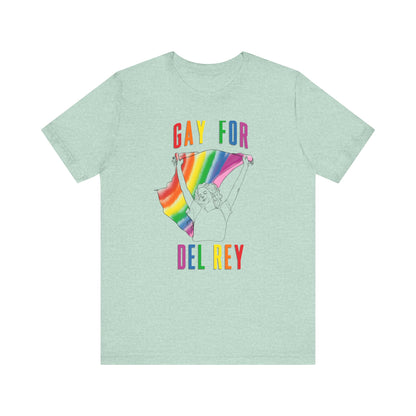 Gay for Del Rey Unisex Jersey Short Sleeve Tee