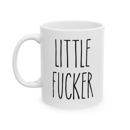 Little F*cker | Rae Dunn Inspired Ceramic Mug, (11oz, 15oz)