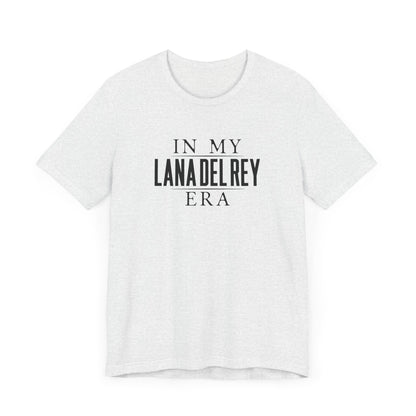 In My Lana Era Unisex Jersey Short Sleeve Tee