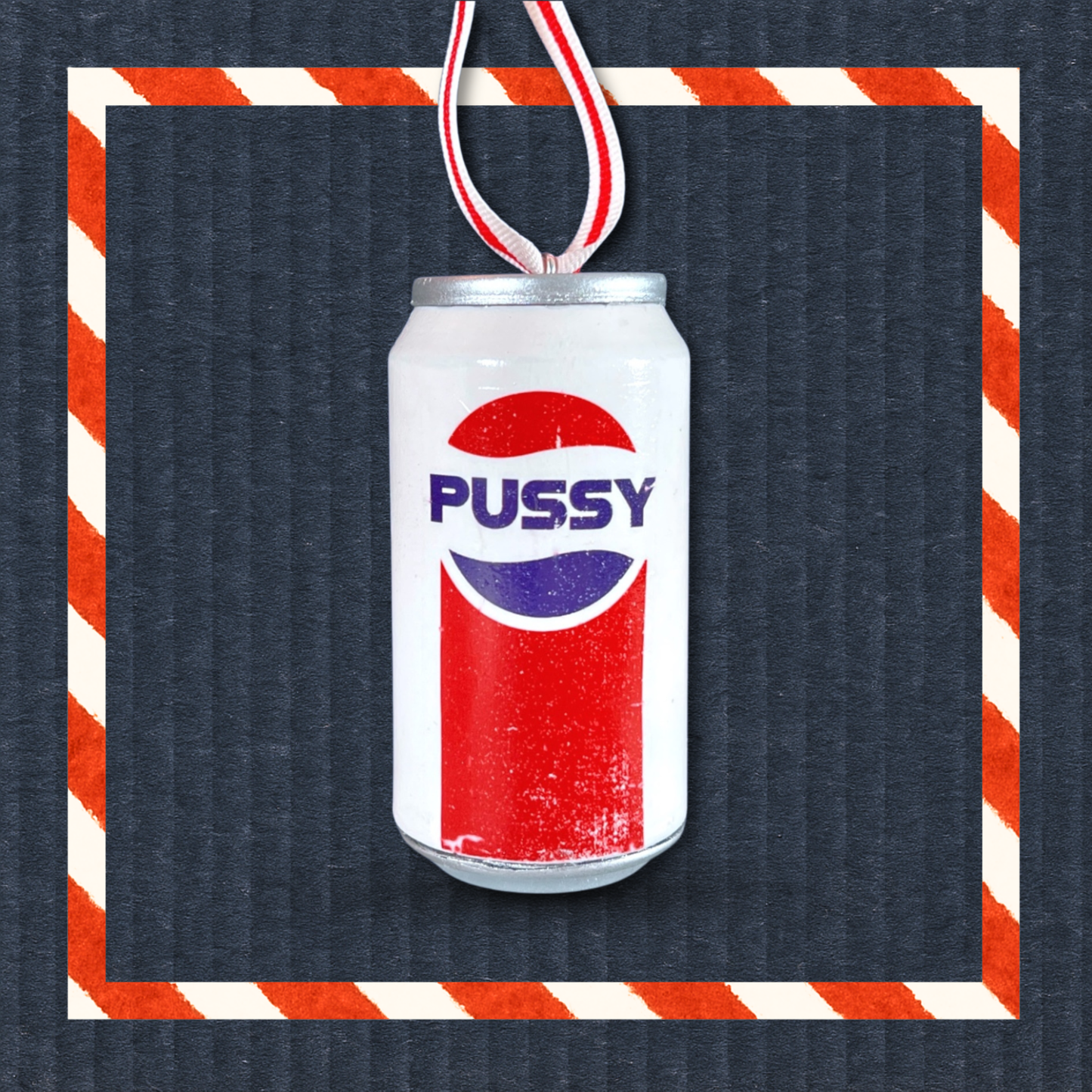 Lana’s Pussy Cola Can Christmas Ornament