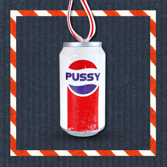 Lana’s Pussy Cola Can Christmas Ornament