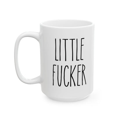 Little F*cker | Rae Dunn Inspired Ceramic Mug, (11oz, 15oz)