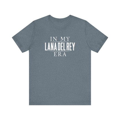 In My Lana Era Unisex Jersey Short Sleeve Tee