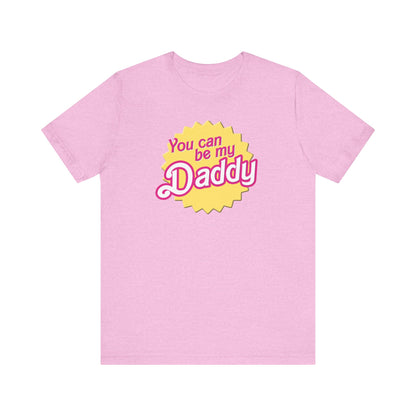 You Can Be My Daddy AKA Lizzy Grant Unisex Jersey Short Sleeve Tee