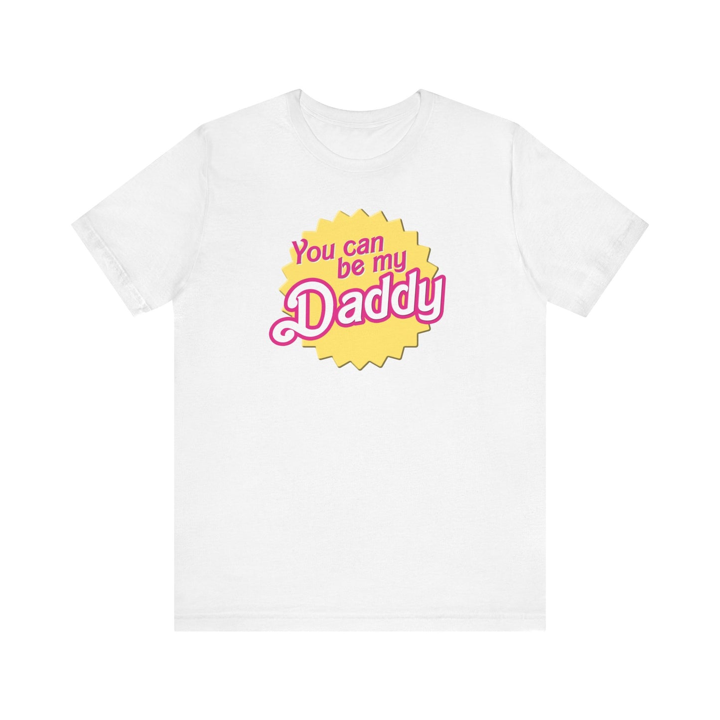 You Can Be My Daddy AKA Lizzy Grant Unisex Jersey Short Sleeve Tee