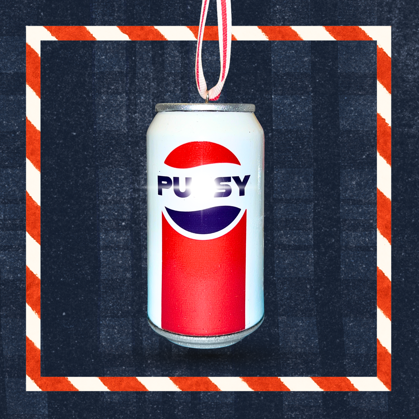 Lana’s Pussy Cola Can Christmas Ornament
