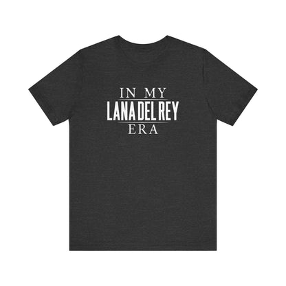 In My Lana Era Unisex Jersey Short Sleeve Tee