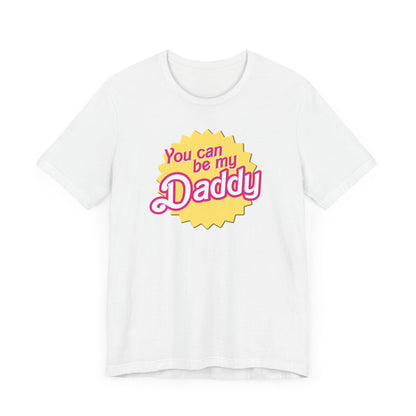 You Can Be My Daddy AKA Lizzy Grant Unisex Jersey Short Sleeve Tee
