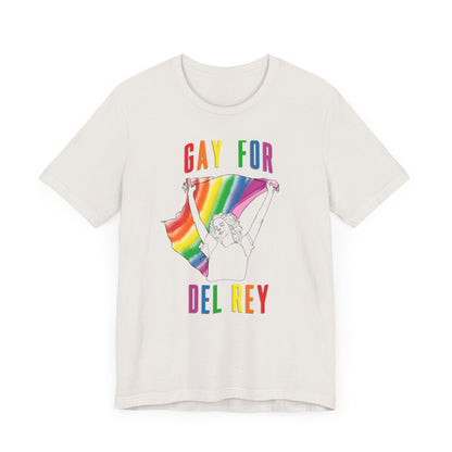 Gay for Del Rey Unisex Jersey Short Sleeve Tee