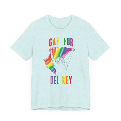 Gay for Del Rey Unisex Jersey Short Sleeve Tee