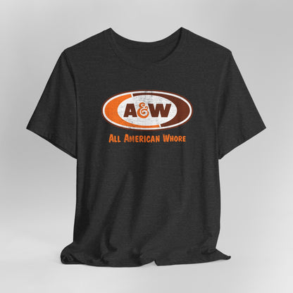 A&W Lana All American Whore Unisex Jersey Short Sleeve Tee