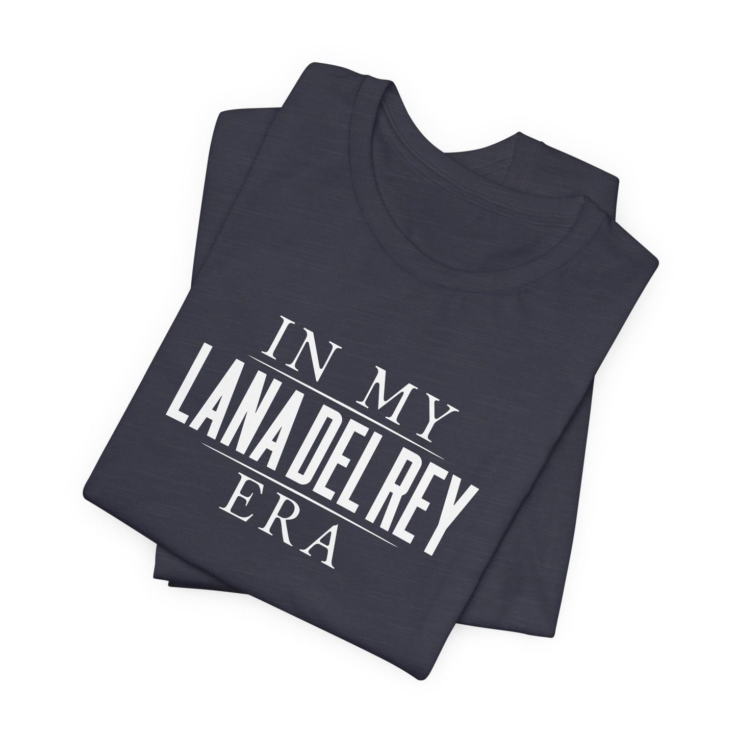 In My Lana Era Unisex Jersey Short Sleeve Tee