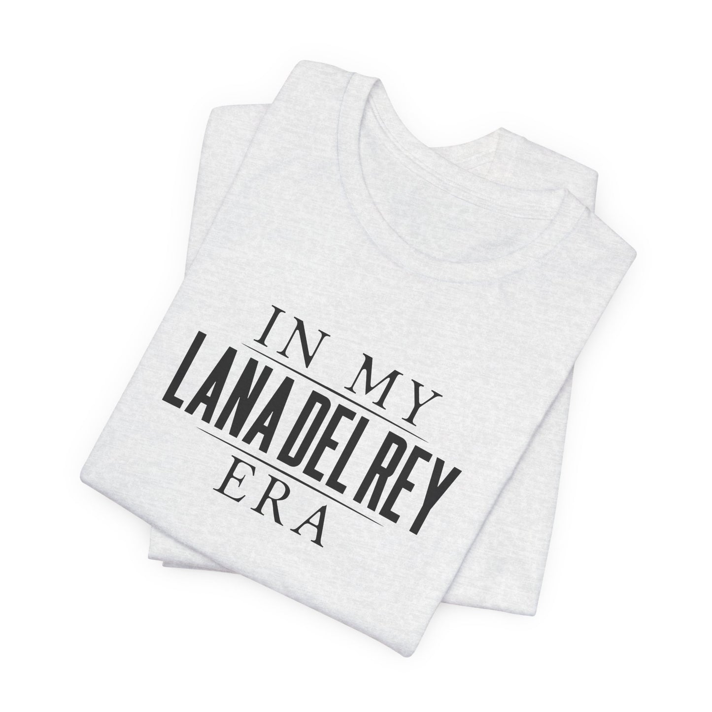 In My Lana Era Unisex Jersey Short Sleeve Tee