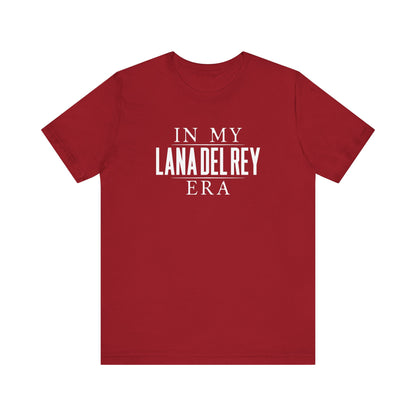 In My Lana Era Unisex Jersey Short Sleeve Tee