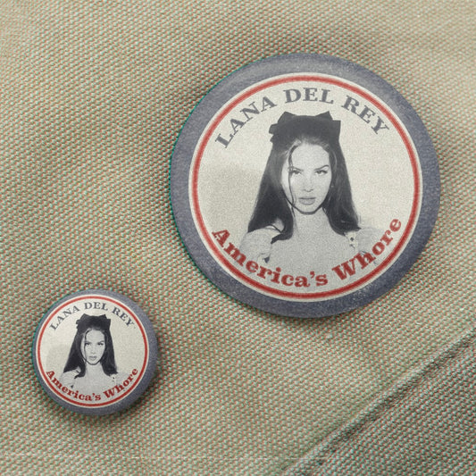 America's Whore LDR Kennedy Inspired Button Pin