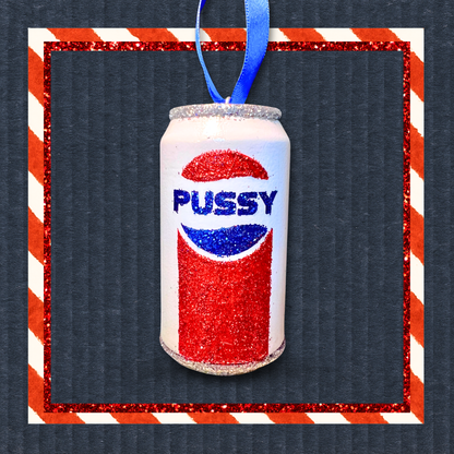 Lana’s Pussy Cola Can Christmas Ornament