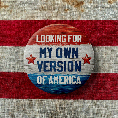 Looking for America Button – Lana Del Rey Inspired Poetic Protest Pin