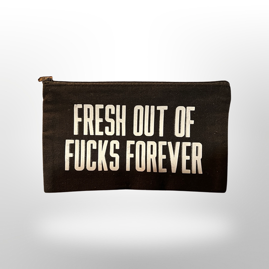 One-Off: Fresh Out of Fucks Forever Zipper Pouch Silver
