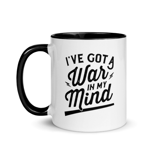 I'VE GOT A WAR Mug with Color Inside